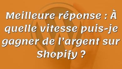 Meilleure réponse : À quelle vitesse puis-je gagner de l’argent sur Shopify ?